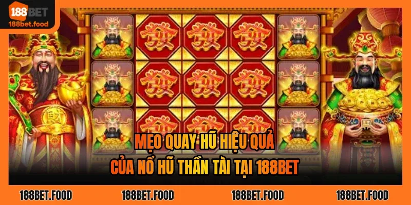 Bảng mức cược và hệ số nhân của game nổ hũ thần tài trên 188BET