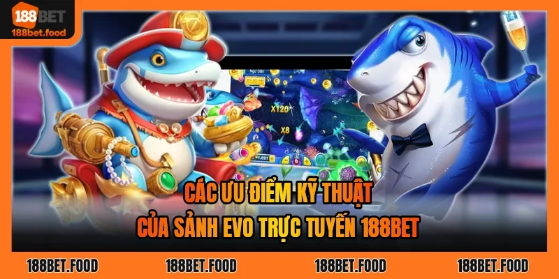 EVO Trực Tuyến 188BET – Sảnh Casino Live Đẳng Cấp