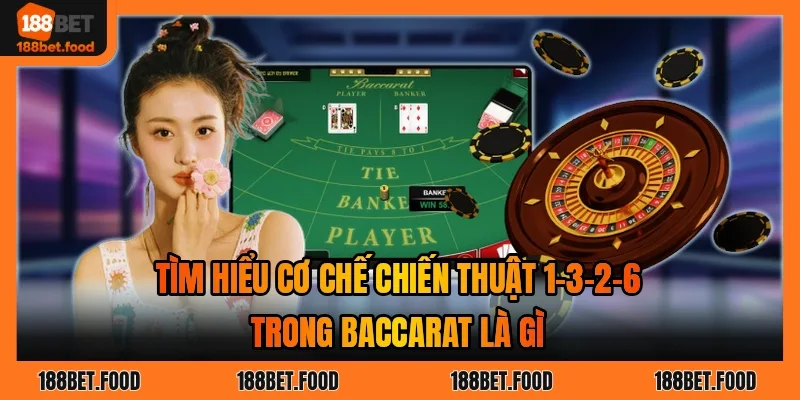 So sánh chiến thuật 1-3-2-6 trong baccarat là gì 188BET với cược đều và gấp thếp